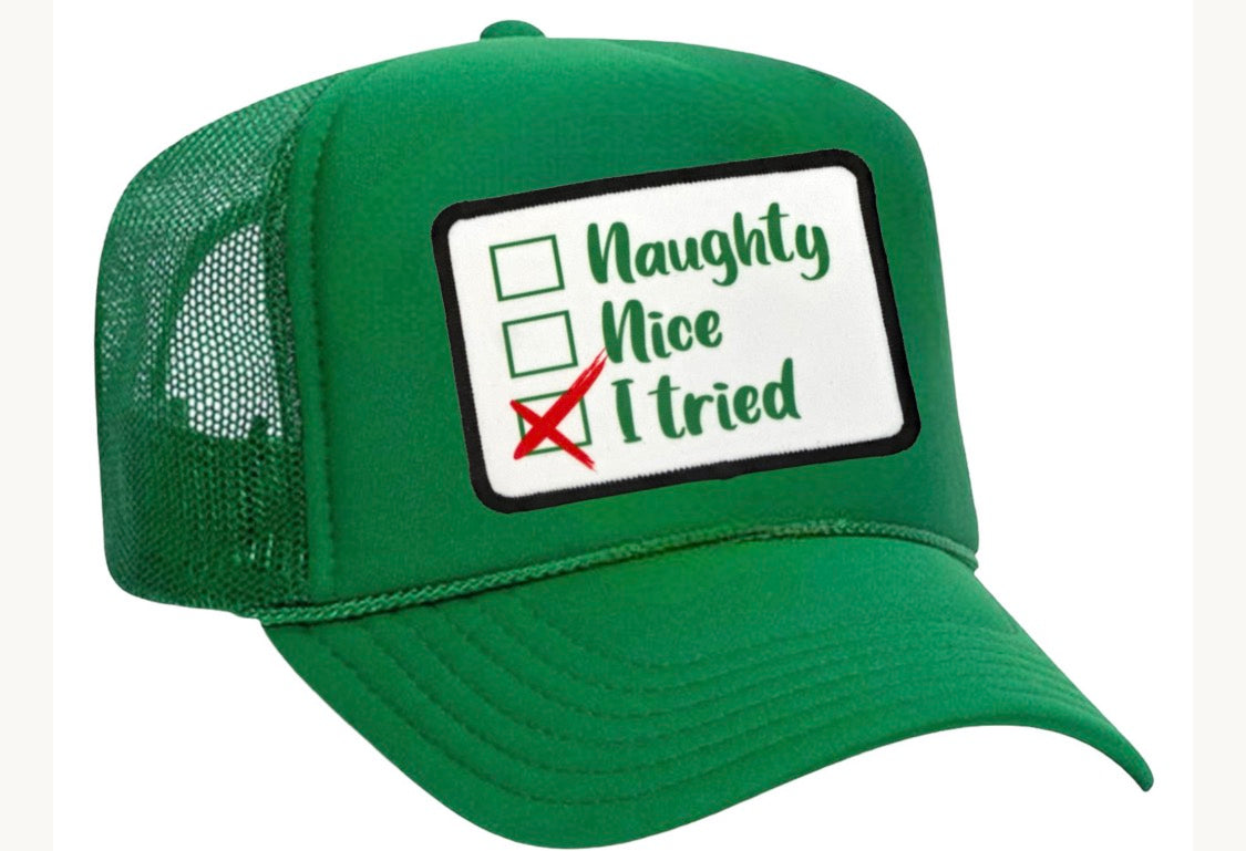 The Naughty Nice I tried Trucker Hat