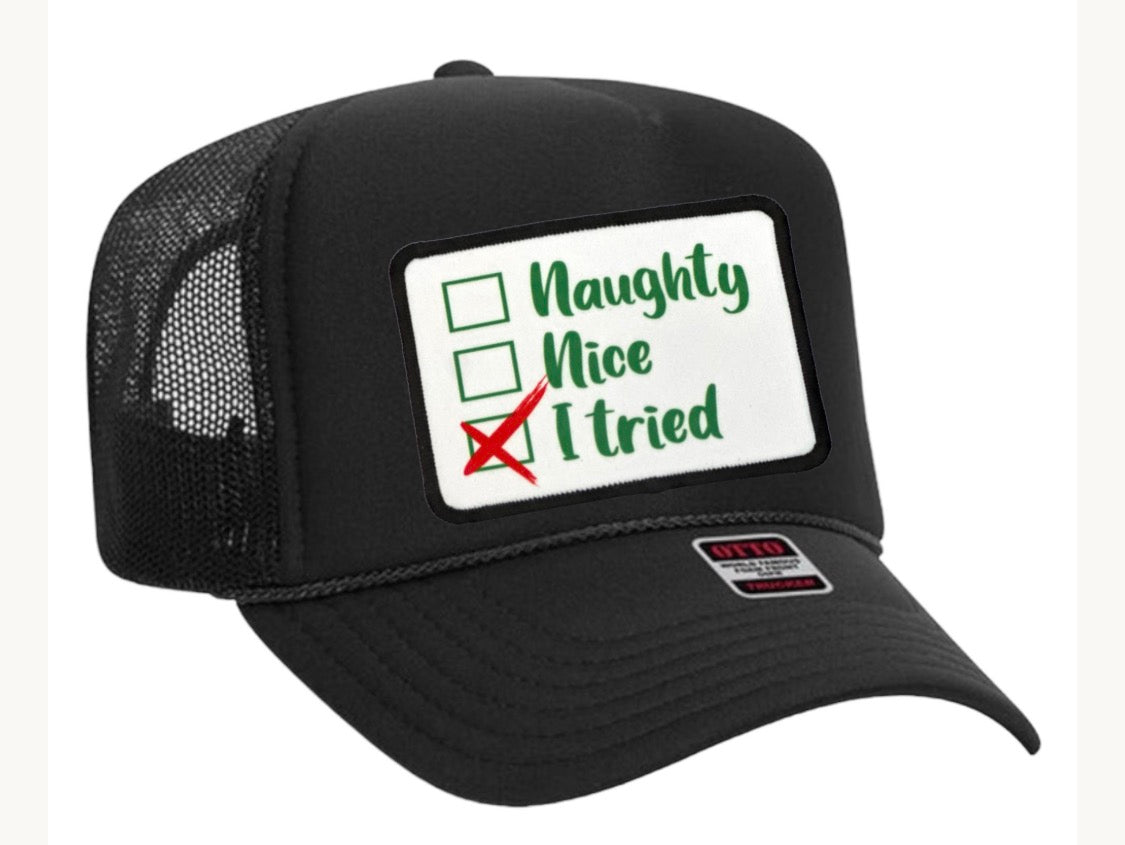 The Naughty Nice I tried Trucker Hat