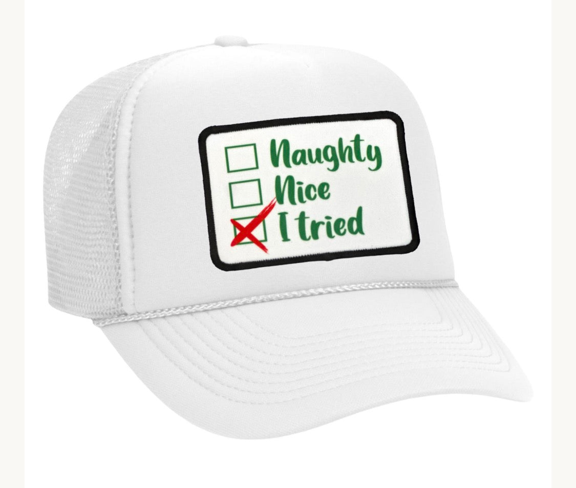 The Naughty Nice I tried Trucker Hat